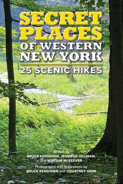 Secret Places of Western New York: 25 Scenic Hikes by Jennifer Hillman