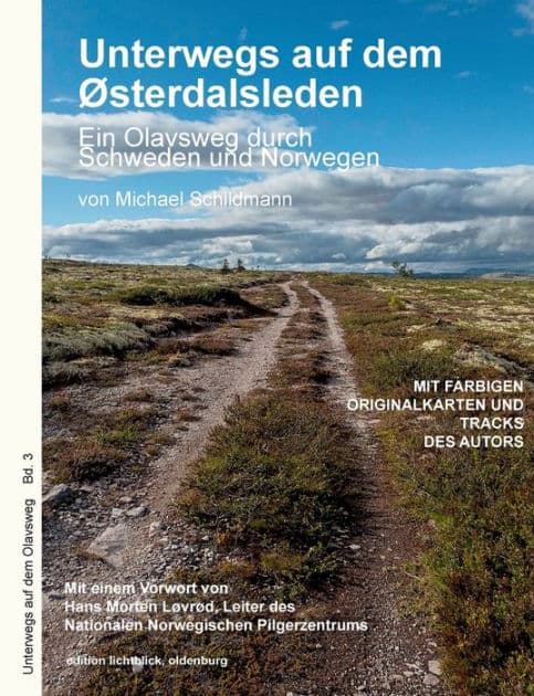 Unterwegs auf dem Østerdalsleden: Ein Olavsweg durch Schweden und Norwegen by Michael Schildmann