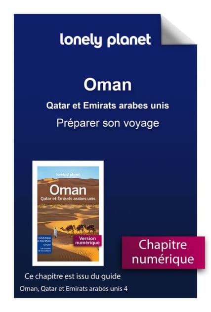 Oman, Qatar et Emirats arabes unis 4ED - Préparer son voyage by Lonely Planet