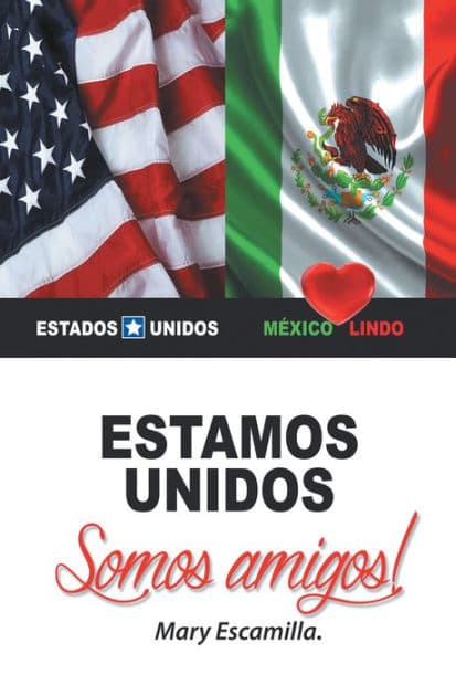 Estamos Unidos: Somos Amigos! by Mary Escamilla