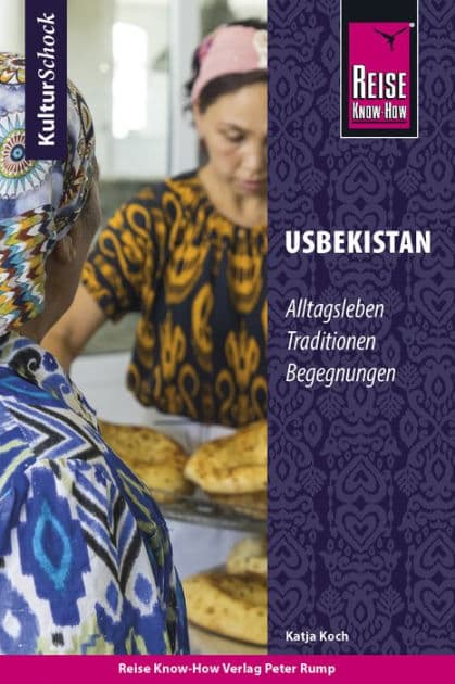 Reise Know-How KulturSchock Usbekistan: Alltagskultur, Traditionen, Verhaltensregeln, ... by Katja Koch