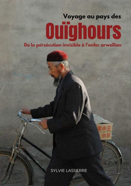 Voyage au pays des Ouïghours by Sylvie Lasserre