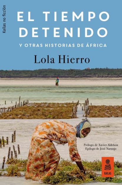 El tiempo detenido y otras historias de África by Lola Hierro