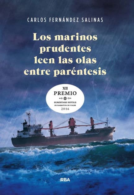 Los marinos prudentes leen las olas entre paréntesis by Carlos Fernández Salinas