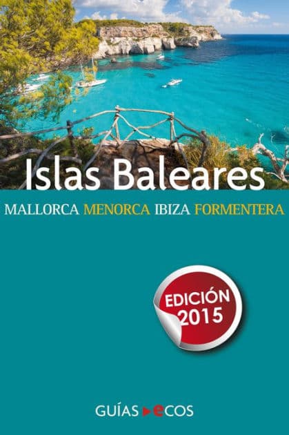 Islas Baleares: Mallorca, Menorca, ibiza y Formentera by Sergi Ramis