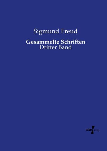 Gesammelte Schriften: Dritter Band by Sigmund Freud