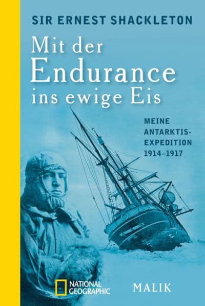 Mit der Endurance ins ewige Eis: Meine Antarktisexpedition 1914-1917 by Ernest Shackleton