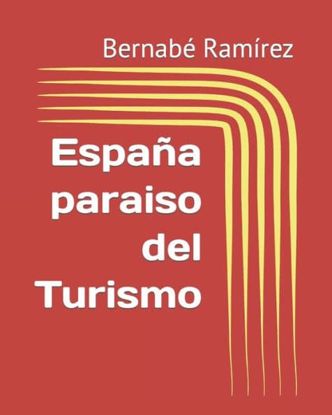 España paraiso del Turismo by Bernabï Ramïrez