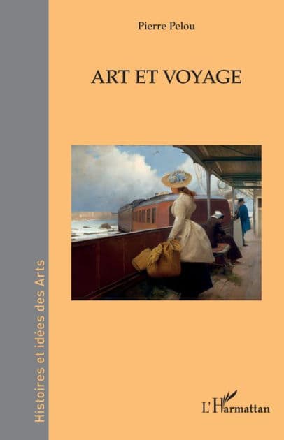 Art et voyage by Pierre Pelou