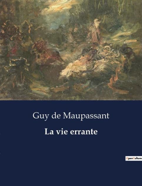La vie errante by Guy de Maupassant
