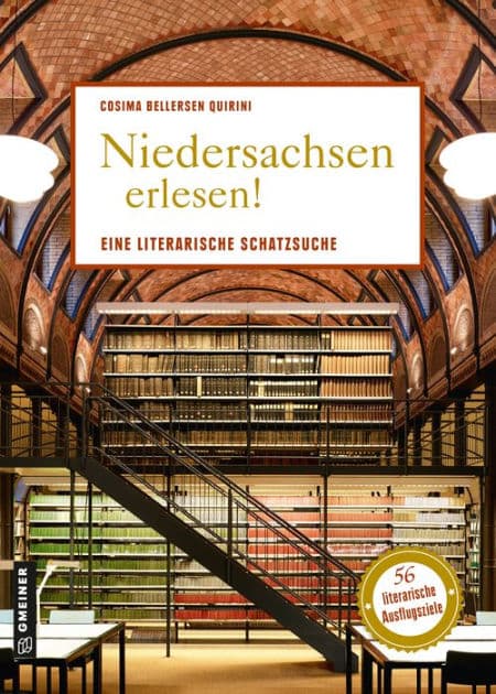 Niedersachsen erlesen!: Eine literarische Schatzsuche by Cosima Bellersen Quirini