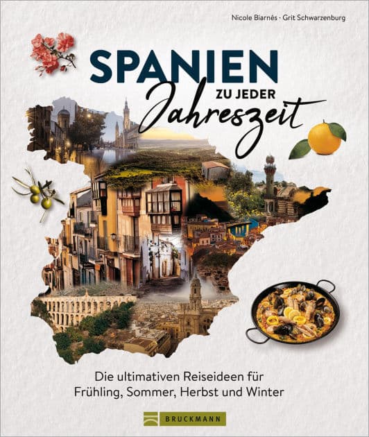 Spanien zu jeder Jahreszeit: Die ultimativen Reiseideen für Frühling, Sommer, Herbst und Winter by Nicole Biarnés