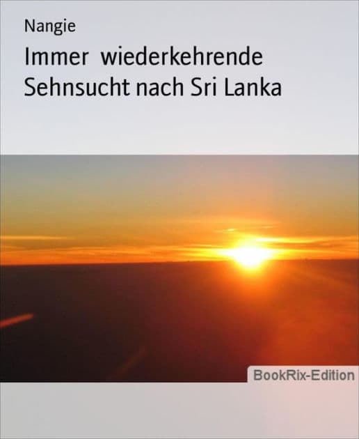 Immer wiederkehrende Sehnsucht nach Sri Lanka by Nangie