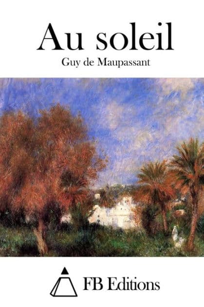 Au Soleil by Guy de Maupassant
