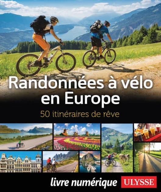 Randonnées à vélo en Europe - 50 itinéraires de rêve by Collectif Ulysse