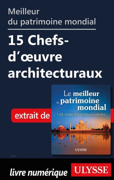 Meilleur du patrimoine mondial Chefs-d'ouvre architecturaux by Ouvrage Collectif