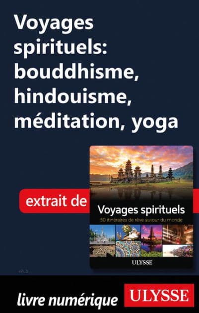 Voyages spirituels: bouddhisme, hindouisme, méditation, yoga by Ouvrage Collectif