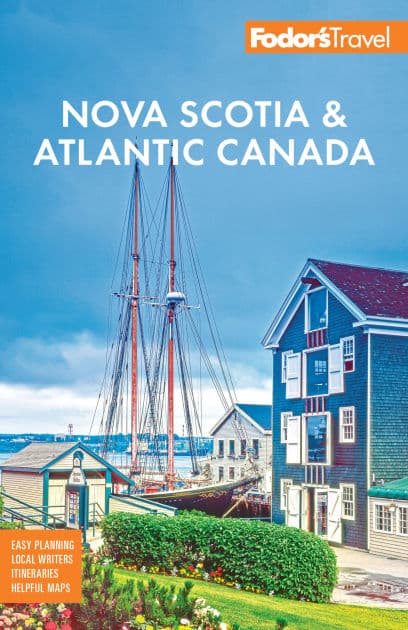 Fodor's Nova Scotia & Atlantic Canada: with New Brunswick, Prince Edward Island, & Newfoundland by Fodor's Travel Publications