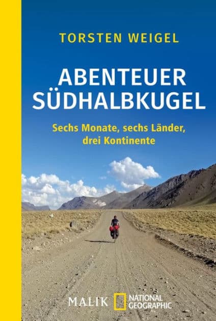 Abenteuer Südhalbkugel: Sechs Monate, sechs Länder, drei Kontinente by Torsten Weigel