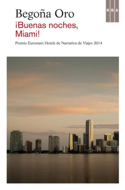 !Buenas noches, Miami! by Begoña Oro