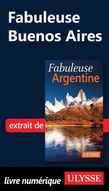 Fabuleuse Buenos Aires by Jean-François Bouchard