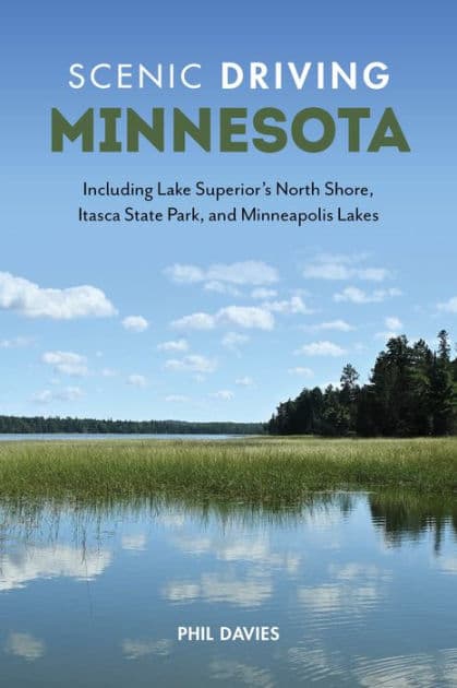 Scenic Driving Minnesota: Including Lake Superior's North Shore, Itasca State Park, and Minneapolis Lakes by Phil Davies