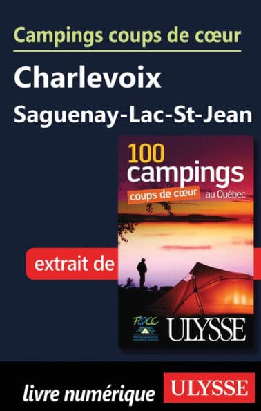 Campings coups de cour Charlevoix Saguenay-Lac-St-Jean by Fédération québécoise de camping et de caravaning