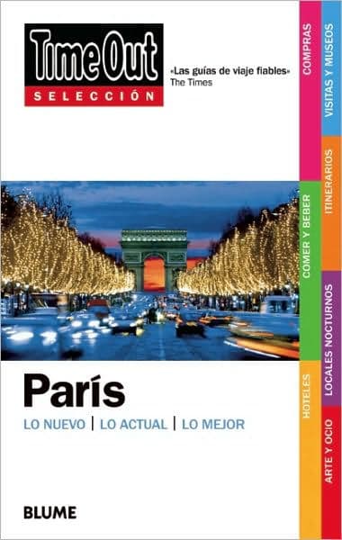Time Out Selecciones Paris: Time Out Shortlist Paris by Editors of Time Out