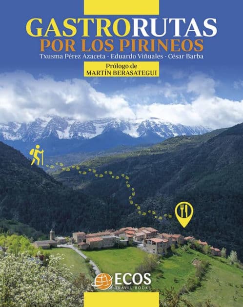 Gastrorutas: por los Pirineos by Txusma Perez Azaceta