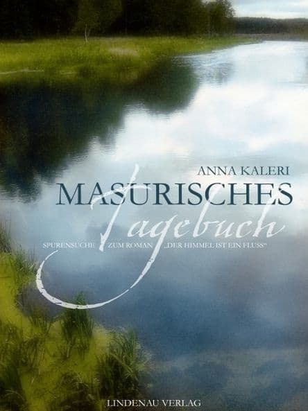 Masurisches Tagebuch by Anna Kaleri