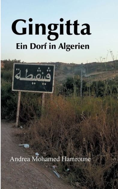 Gingitta- Ein Dorf in Algerien by Andrea Mohamed Hamroune