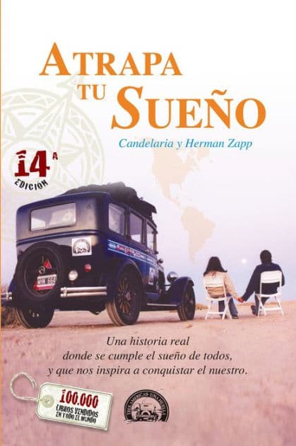 Atrapa tu Sueño: Una historia real donde se cumple el sueño de todos, y que nos inspira a conquistar el nuestro by Herman y Candelaria ZAPP