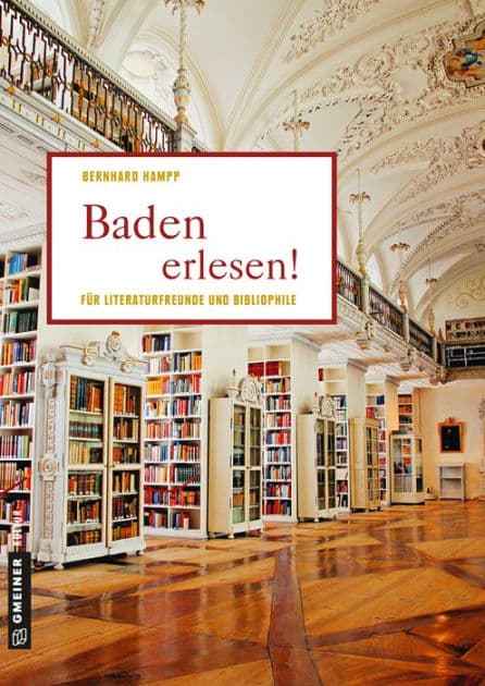 Baden erlesen!: Lieblingsplätze zum Entdecken by Bernhard Hampp
