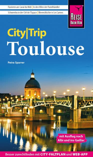 Reise Know-How CityTrip Toulouse: mit Ausflug nach Albi und ins Gaillac by Petra Sparrer