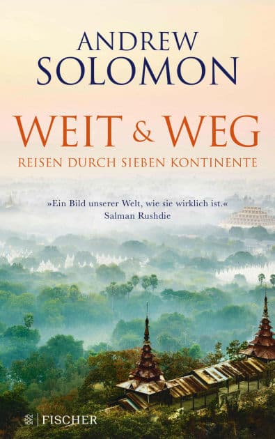 Weit und weg: Reisen durch sieben Kontinente by Andrew Solomon