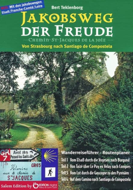 Jakobsweg der Freude: Von Strasbourg nach Santiago de Compostela by Bert Teklenborg