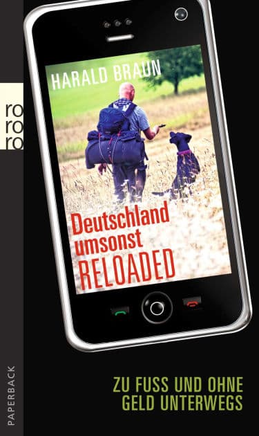 Deutschland umsonst reloaded: Zu Fuß und ohne Geld unterwegs by Harald Braun