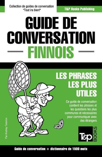 Guide de conversation Franï¿½ais-Finnois et dictionnaire concis de 1500 mots by Andrey Taranov