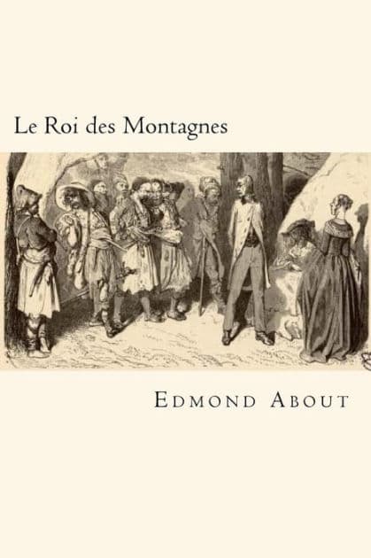 Le Roi des Montagnes (French Edition) by Edmond About
