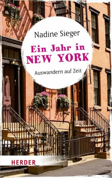 Ein Jahr in New York: Auswandern auf Zeit by Nadine Sieger
