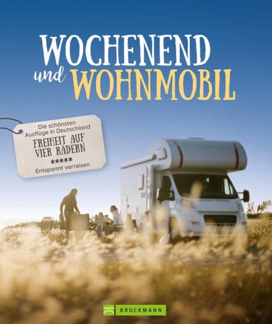 Wochenend´ und Wohnmobil: Die schönsten Ausflüge in Deutschland - Freiheit auf vier Rädern by Michael Moll