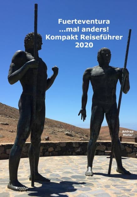 Fuerteventura ...mal anders! Kompakt Reiseführer 2020 by Andrea Müller