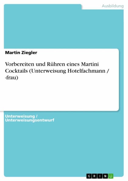 Vorbereiten und Rühren eines Martini Cocktails (Unterweisung Hotelfachmann / -frau) by Martin Ziegler