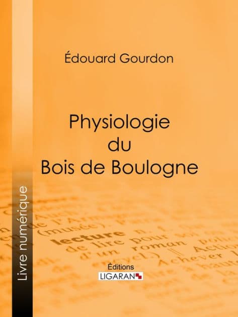 Physiologie du Bois de Boulogne by Édouard Gourdon