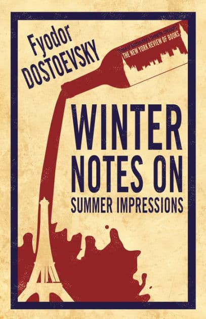 Winter Notes on Summer Impressions: New Translation by Fyodor Dostoevsky