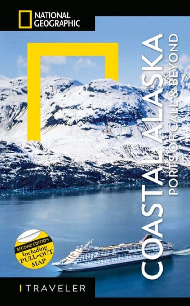 National Geographic Traveler: Coastal Alaska 2nd Edition: Ports of Call and Beyond by Bob Devine