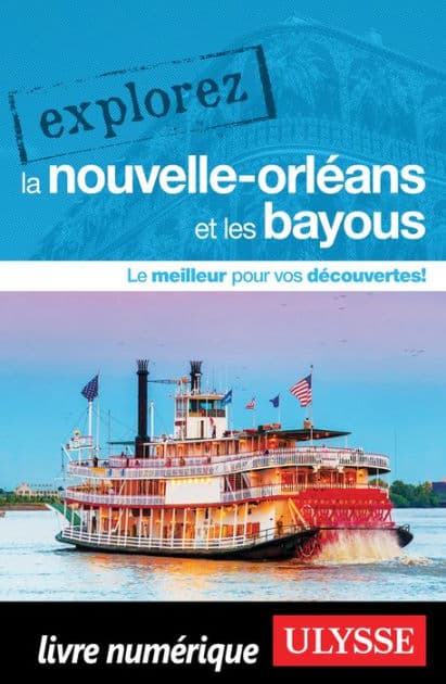 Explorez La Nouvelle-Orléans et les bayous by Collectif Ulysse