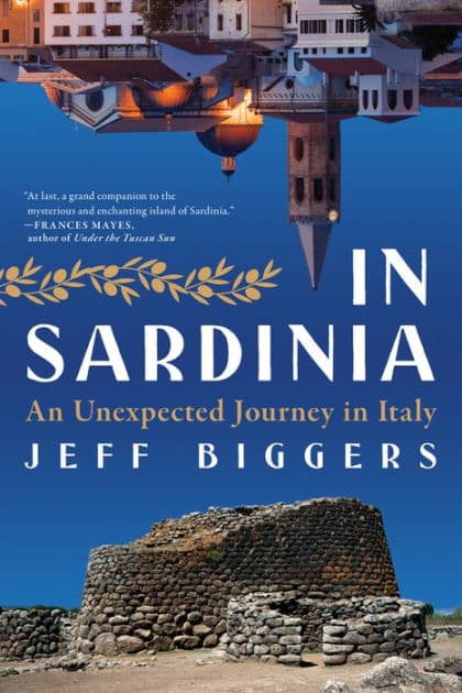 In Sardinia: An Unexpected Journey in Italy by Jeff Biggers
