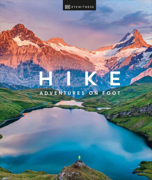 Hike: Adventures on Foot by DK Travel
