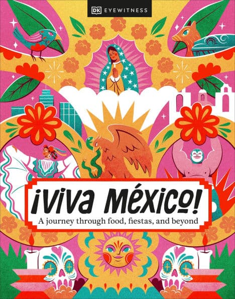 Â¡Viva Mexico! by DK Travel